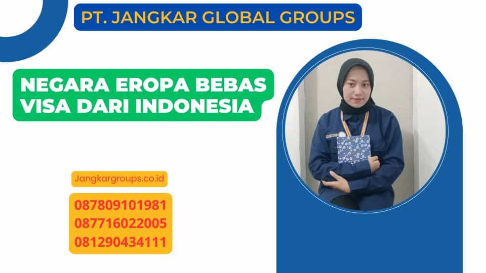 Negara Eropa Bebas Visa Dari Indonesia