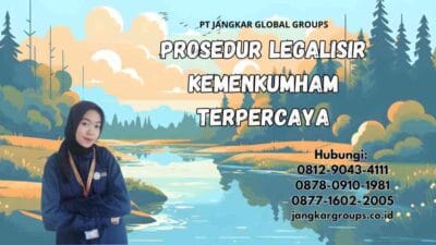 Prosedur Legalisir Kemenkumham Terpercaya