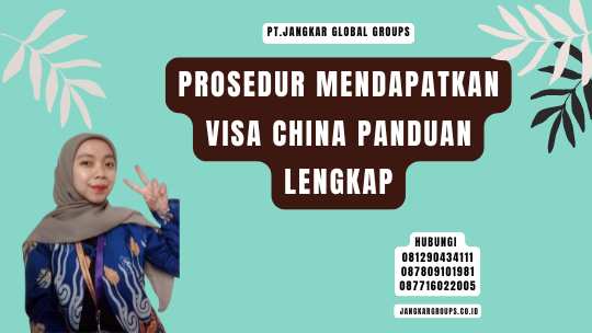 Prosedur Mendapatkan Visa China Panduan Lengkap