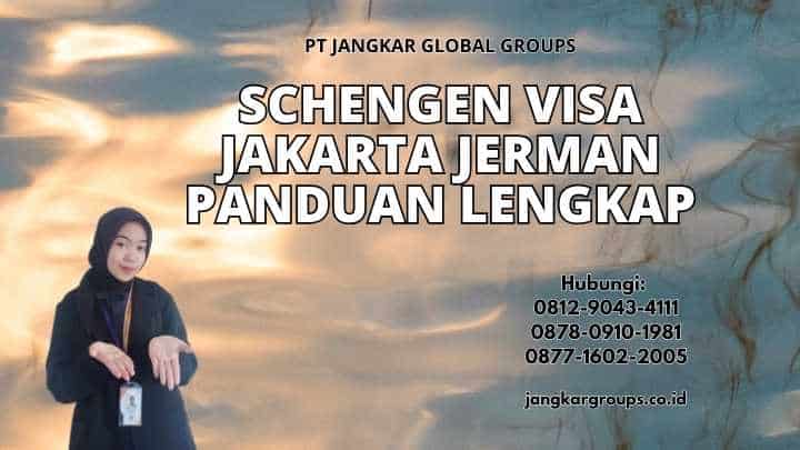 Schengen Visa Jakarta Jerman Panduan Lengkap