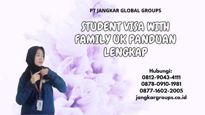 Student Visa With Family Uk Panduan Lengkap