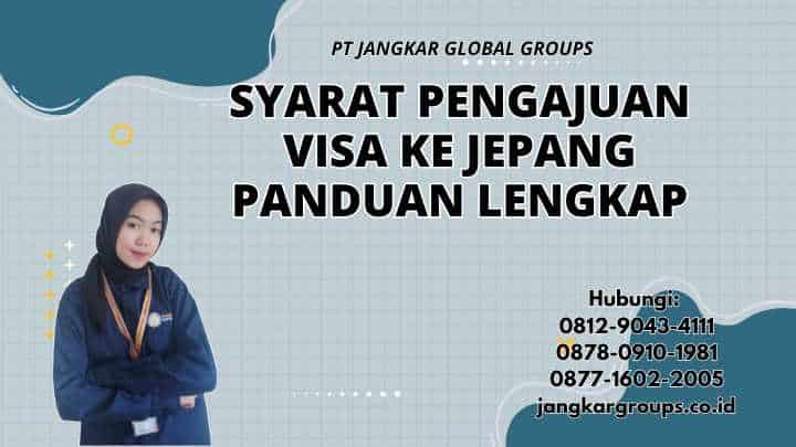 Syarat Pengajuan Visa Ke Jepang Panduan Lengkap