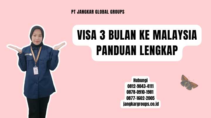 Visa 3 Bulan Ke Malaysia Panduan Lengkap