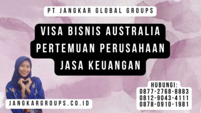 Visa Bisnis Australia Pertemuan Perusahaan Jasa Keuangan