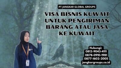 Visa Bisnis Kuwait Untuk Pengiriman Barang Atau Jasa Ke Kuwait