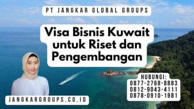 Visa Bisnis Kuwait untuk Riset dan Pengembangan