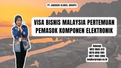Visa Bisnis Malaysia Pertemuan Pemasok Komponen Elektronik
