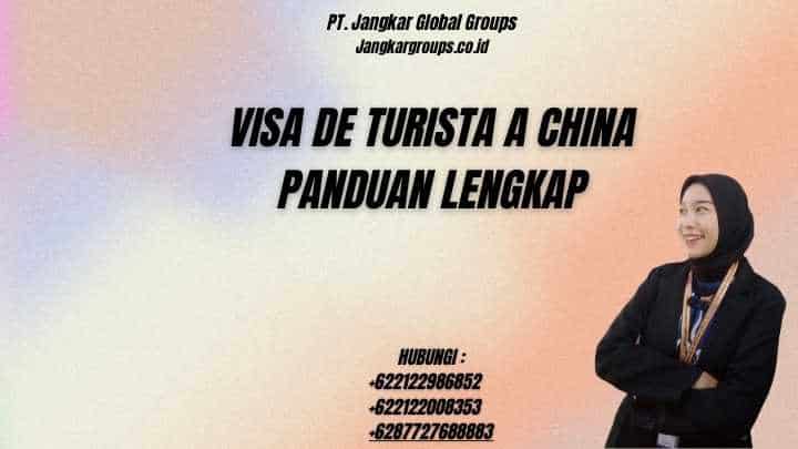 Visa De Turista A China Panduan Lengkap