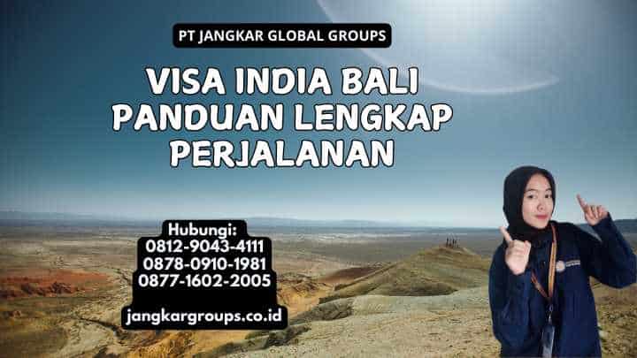 Visa India Bali Panduan Lengkap Perjalanan