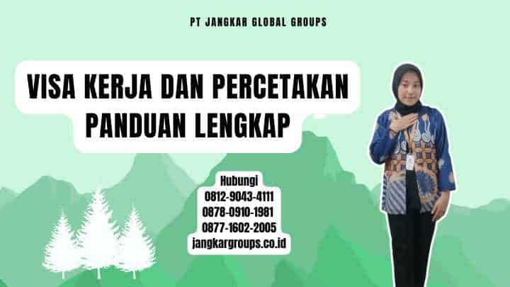 Visa Kerja Dan Percetakan Panduan Lengkap