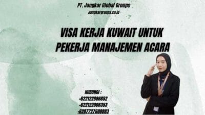 Visa Kerja Kuwait Untuk Pekerja Manajemen Acara
