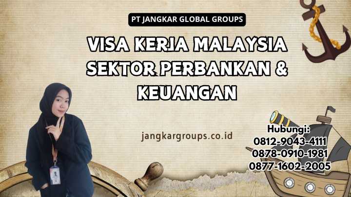 Visa Kerja Malaysia Sektor Perbankan & Keuangan