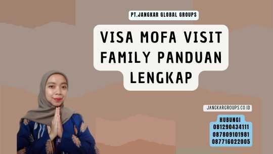 Visa Mofa Visit Family Panduan Lengkap