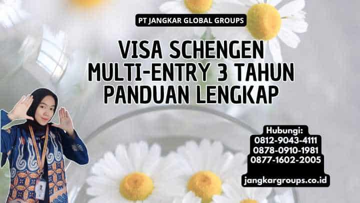 Visa Schengen Multi-Entry 3 Tahun Panduan Lengkap