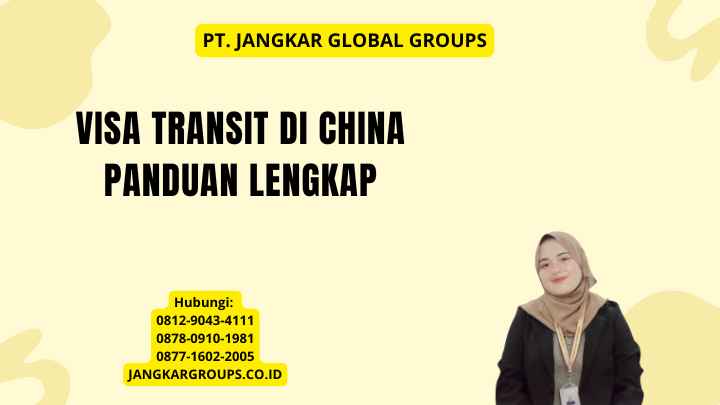 Visa Transit Di China Panduan Lengkap