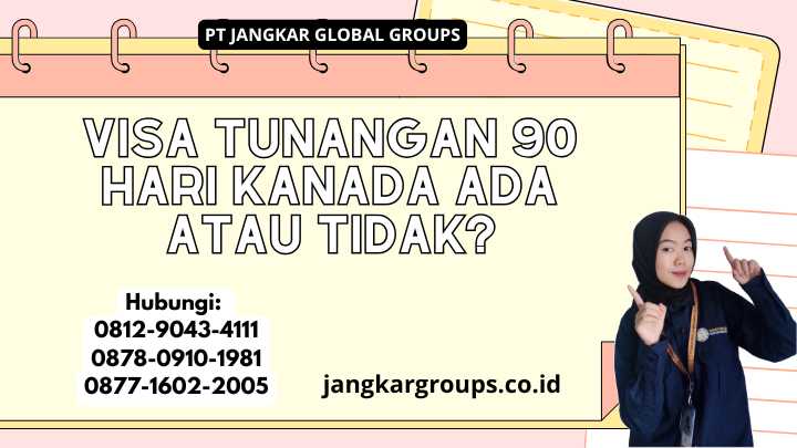 Visa Tunangan 90 Hari Kanada Ada atau Tidak