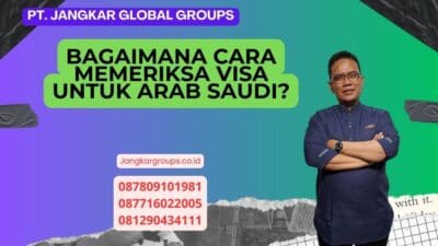 Bagaimana Cara Memeriksa Visa untuk Arab Saudi?
