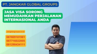 Jasa Visa Sorong Memudahkan Perjalanan Internasional Anda