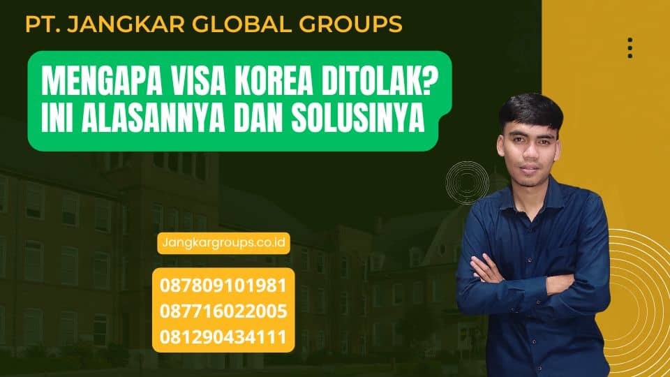 Mengapa Visa Korea Ditolak? Ini Alasannya dan Solusinya