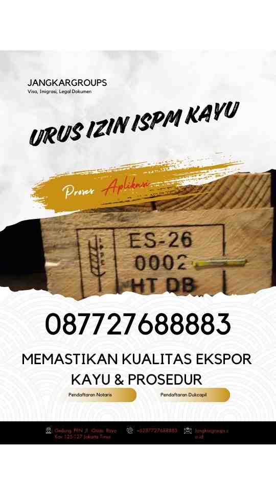 Urus Izin ISPM Kayu Memastikan Kualitas Ekspor Kayu & Prosedur