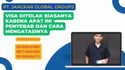 Visa Ditolak Biasanya Karena Apa? Ini Penyebab dan Cara Mengatasinya