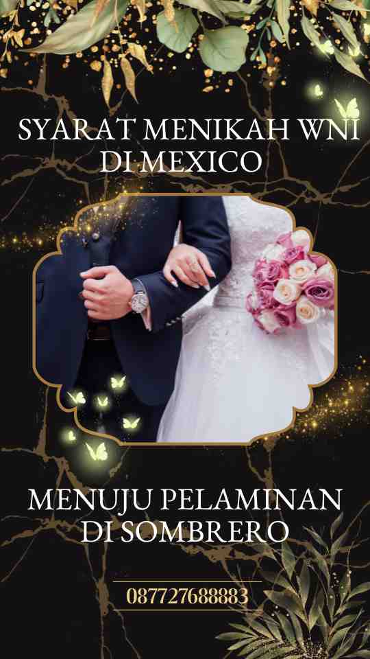 Syarat Menikah WNI di Mexico