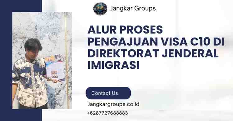 Alur Proses Pengajuan Visa C10 di Direktorat Jenderal Imigrasi
