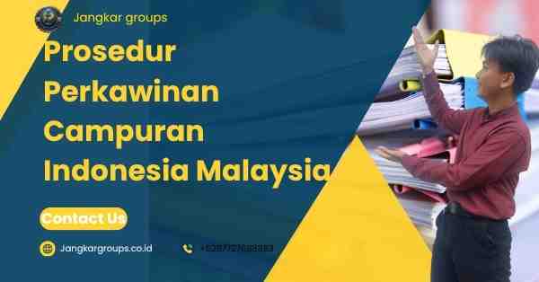 Prosedur Perkawinan Campuran Indonesia Malaysia