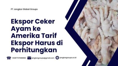 Ekspor Ceker Ayam ke Amerika Tarif Ekspor Harus di Perhitungkan