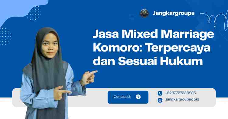 Jasa Mixed Marriage Komoro: Terpercaya dan Sesuai Hukum