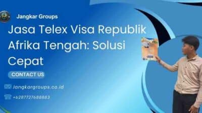 Jasa Telex Visa Republik Afrika Tengah: Solusi Cepat