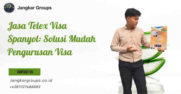 Jasa Telex Visa Spanyol: Solusi Mudah Pengurusan Visa
