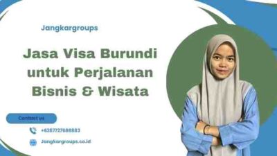 Jasa Visa Burundi untuk Perjalanan Bisnis & Wisata