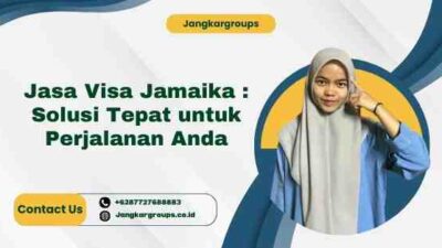 Jasa Visa Jamaika : Solusi Tepat untuk Perjalanan Anda