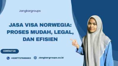 Jasa Visa Norwegia: Proses Mudah, Legal, dan Efisien