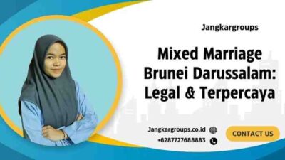 Mixed Marriage Brunei Darussalam: Legal & Terpercaya