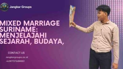 Mixed Marriage Suriname: Menjelajahi Sejarah, Budaya,