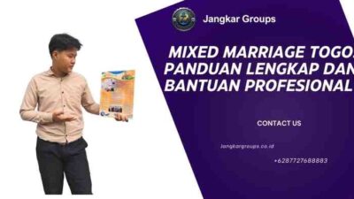 Mixed Marriage Togo: Panduan Lengkap dan Bantuan Profesional