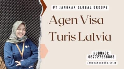 Agen Visa Turis Latvia