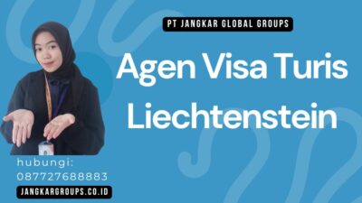 Agen Visa Turis Liechtenstein