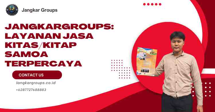 Jangkargroups: Layanan Jasa KITAS/KITAP Samoa Terpercaya