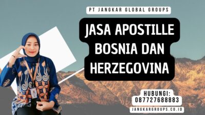 Jasa Apostille Bosnia dan Herzegovina