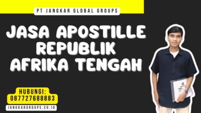 Jasa Apostille Republik Afrika Tengah