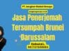 Jasa Penerjemah Tersumpah Brunei Darussalam