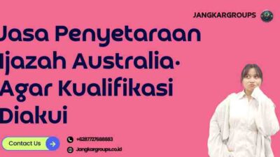 Jasa Penyetaraan Ijazah Australia: Agar Kualifikasi Diakui
