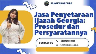 Jasa Penyetaraan Ijazah Georgia: Prosedur dan Persyaratannya
