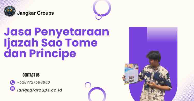 Jasa Penyetaraan Ijazah Sao Tome dan Principe