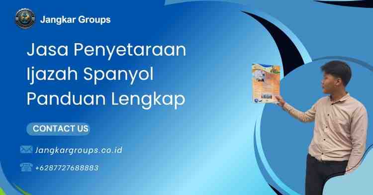 Jasa Penyetaraan Ijazah Spanyol Panduan Lengkap