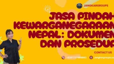 Jasa Pindah Kewarganegaraan Nepal: Dokumen dan Prosedur