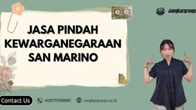 Jasa Pindah Kewarganegaraan San Marino